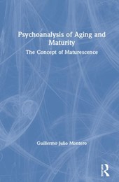 Psychoanalysis of Aging and Maturity