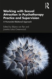 Working with Sexual Attraction in Psychotherapy Practice and Supervision