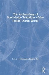 The Archaeology of Knowledge Traditions of the Indian Ocean World