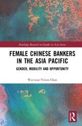 Female Chinese Bankers in the Asia Pacific