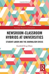 Newsroom-Classroom Hybrids at Universities