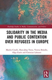 Solidarity in the Media and Public Contention over Refugees in Europe