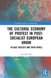 The Cultural Economy of Protest in Post-Socialist European Union