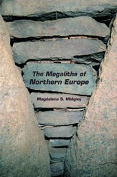 The Megaliths of Northern Europe