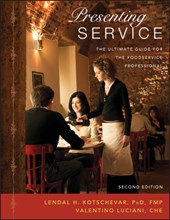 Presenting Service - The Ultimate Guide for the Foodservice Professional 2e