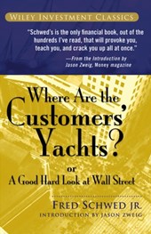 Where Are the Customers' Yachts? or A Good Hard Look at Wall Street