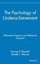 The Psychology of Underachievement