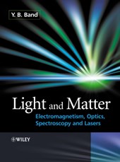 Light and Matter - Electromagnetism, Optics, Spectroscopy and Lasers