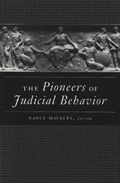 The Pioneers of Judicial Behavior
