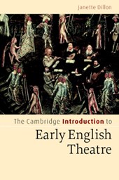 The Cambridge Introduction to Early English Theatre