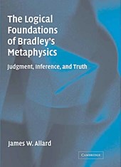 The Logical Foundations of Bradley's Metaphysics