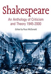 Shakespeare - An Anthology of Criticism and Theory 1945-2000