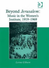 Beyond Jerusalem: Music in the Women's Institute, 1919-1969