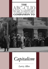 The ABC-CLIO World History Companion to Capitalism