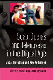 Soap Operas and Telenovelas in the Digital Age