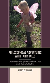 Philosophical Adventures with Fairy Tales