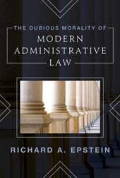 The Dubious Morality of Modern Administrative Law