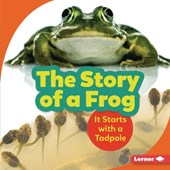The Story of a Frog: It Starts with a Tadpole