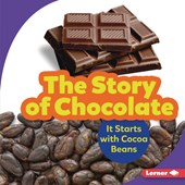 The Story of Chocolate: It Starts with Cocoa Beans