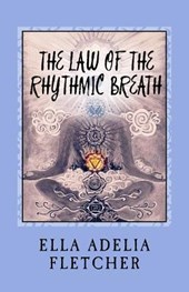 The Law of the Rhythmic Breath: [Rhythmic Balance of Body]