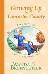 Rachel Yoder Story Collection 2--Growing Up