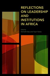Reflections on Leadership and Institutions in Africa