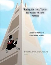 Scaling the Ivory Tower: Your Academic Job Search Workbook