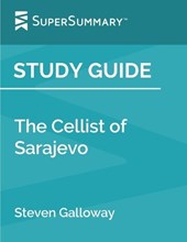 Study Guide: The Cellist of Sarajevo by Steven Galloway (SuperSummary)