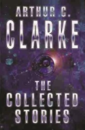 The Collected Stories Of Arthur C. Clarke