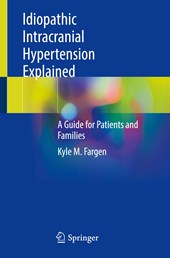 Idiopathic Intracranial Hypertension Explained