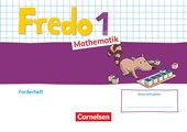 Fredo Mathematik 1. Schuljahr. Ausgabe A - Forderheft