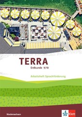 TERRA Erdkunde 9/10. Arbeitsheft Sprachförderung Klasse 9/10. Differenzierende Ausgabe Niedersachsen