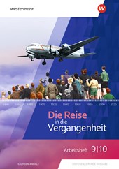 Die Reise in Vergangenheit 9 /10. Arbeitsheft. Für Sachsen-Anhalt