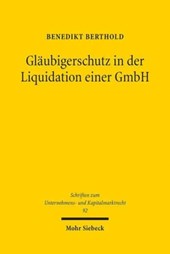 Glaubigerschutz in der Liquidation einer GmbH