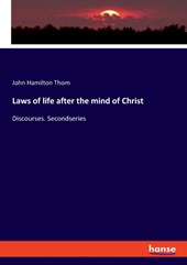 Laws of life after the mind of Christ