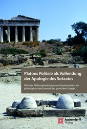 Platons Politeia als Vollendung der Apologie des Sokrates
