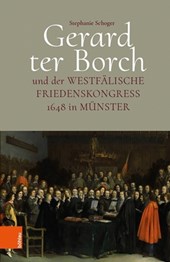 Gerard ter Borch und der westfalische Friedenskongress 1648 in Munster