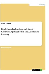 Blockchain Technology and Smart Contracts. Application in the Automotive Industry