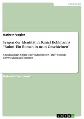 Fragen der Identität in Daniel Kehlmanns "Ruhm. Ein Roman in neun Geschichten"
