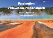 Faszination Yellowstone Nationalpark