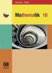 Mathematik 10. Schülerbuch. Für das G8. Bayern