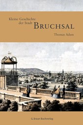 Kleine Geschichte der Stadt Bruchsal