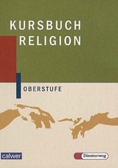 Kursbuch Religion Oberstufe. Schülerbuch