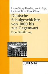 Deutsche Schulgeschichte von 1800 bis zur Gegenwart