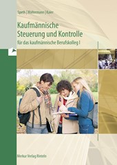 Kaufmännische Steuerung und Kontrolle für das kaufmännische Berufskolleg I - Ausgabe Baden-Württemberg