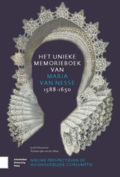 Het unieke memorieboek van Maria van Nesse (1588-1650)