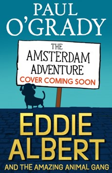 Eddie Albert and the Amazing Animal Gang: The Amsterdam Adventure