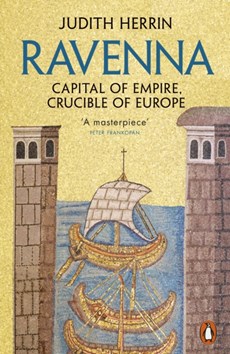 Ravenna: capital of empire, crucible of europe