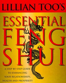 Lillian Too's Essential Feng Shui