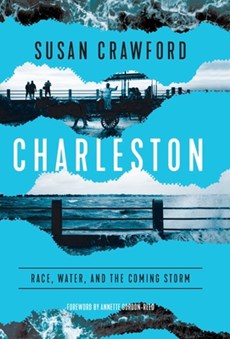Charleston: Race, Water, and the Coming Storm